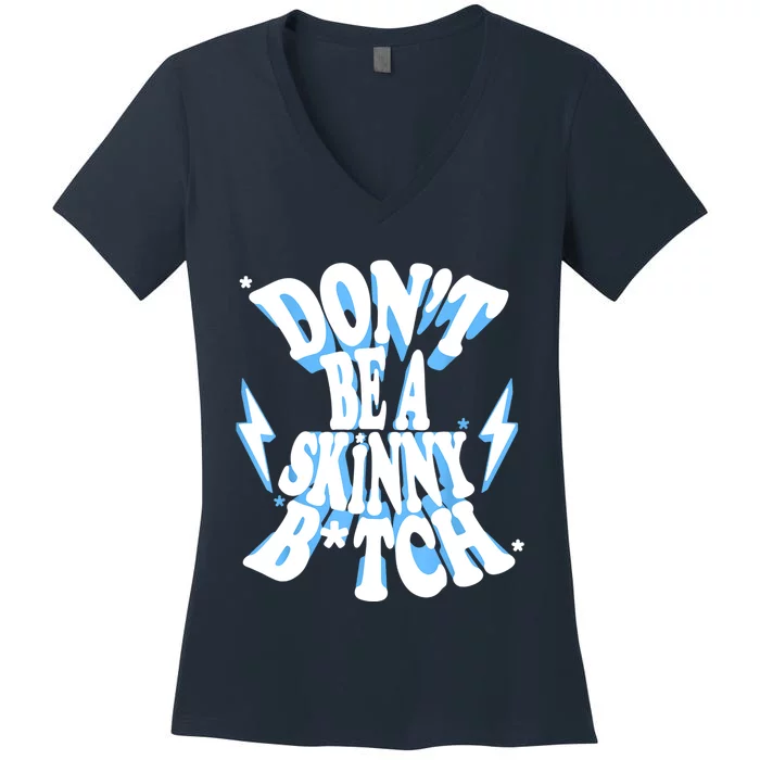 Cbum Don't Be A Skinny Bitch Women's V-Neck T-Shirt