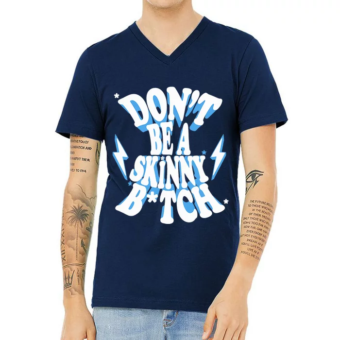 Cbum Don't Be A Skinny Bitch V-Neck T-Shirt