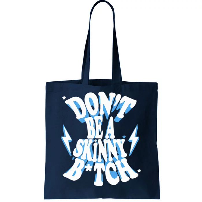 Cbum Don't Be A Skinny Bitch Tote Bag