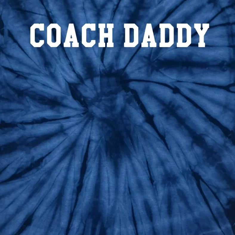 Coach Daddy Best Coach Dad Ever Gift Its Game Day Yall Tie-Dye T-Shirt