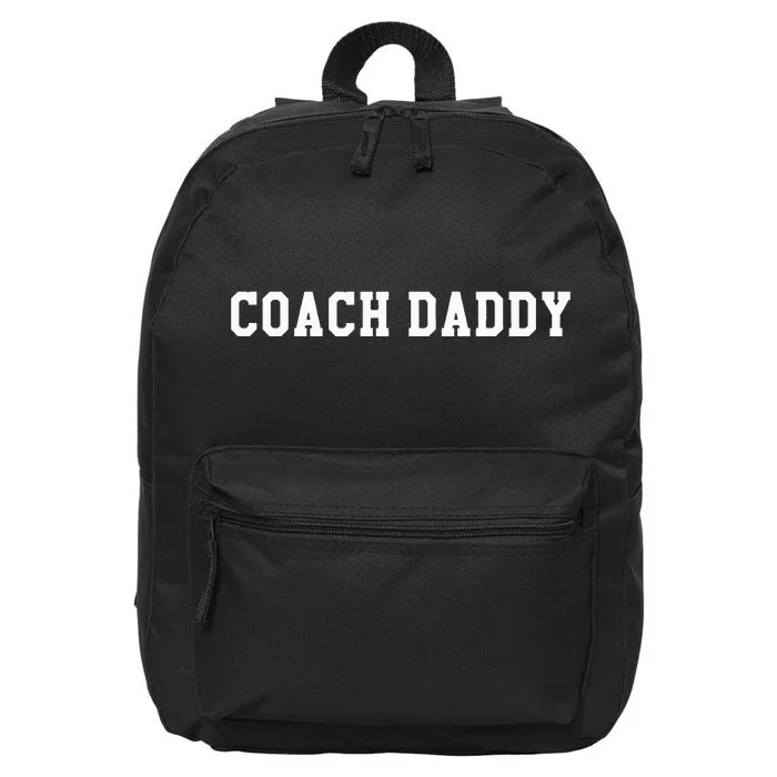 Coach Daddy Best Coach Dad Ever GiftIts Game Day Yall 16 in Basic Backpack