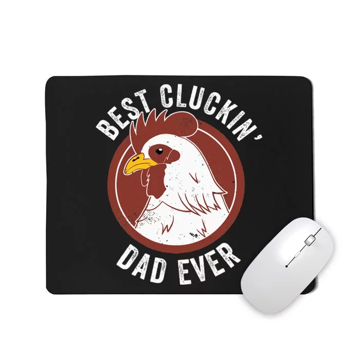 Chicken Dad Best Cluckin' Dad Ever Farmer Chicken Farmer Mousepad