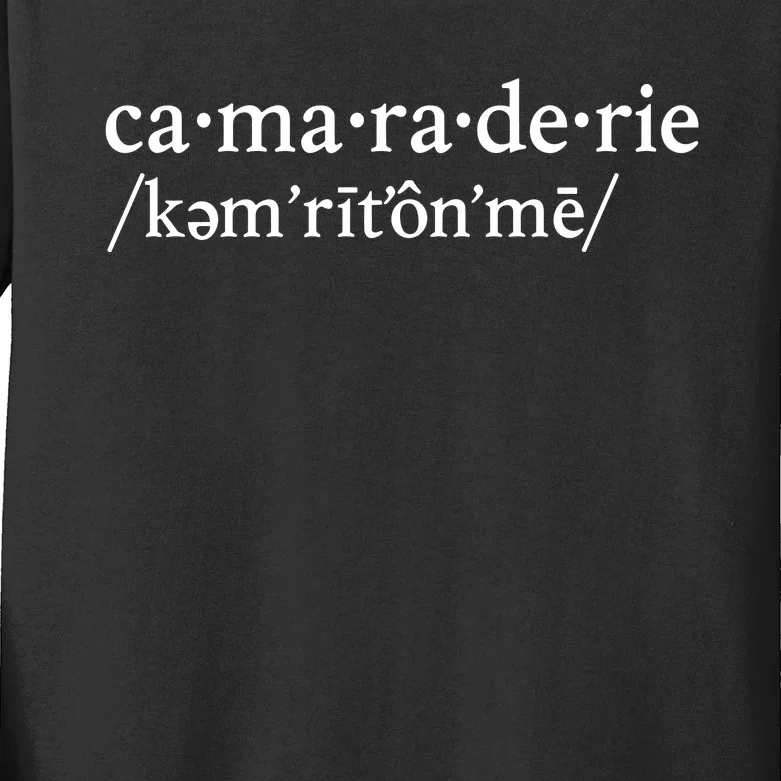 Camaraderie Definition Kids Long Sleeve Shirt