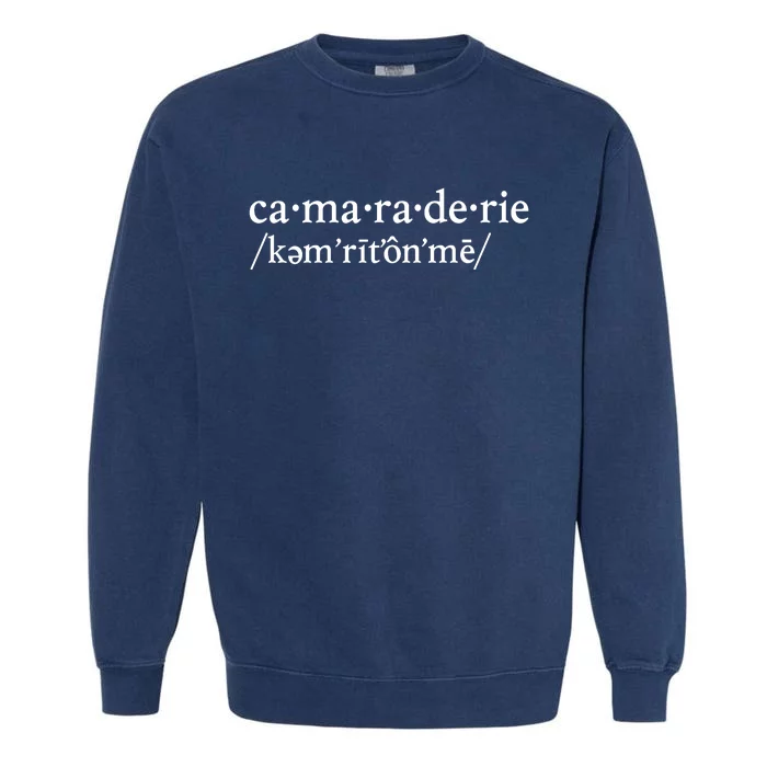 Camaraderie Definition Garment-Dyed Sweatshirt