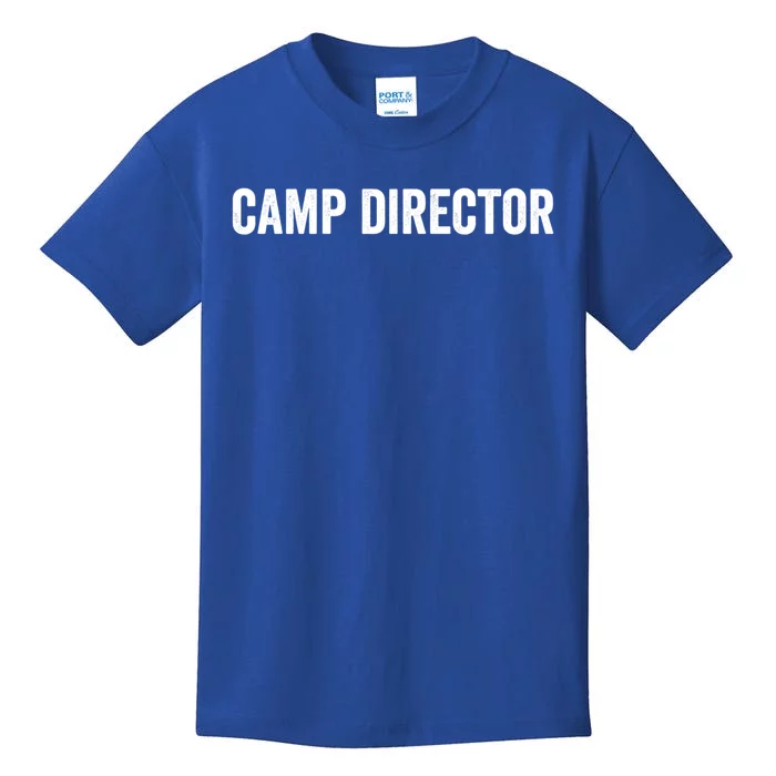 Camp Director Camp Staff Gift Kids T-Shirt