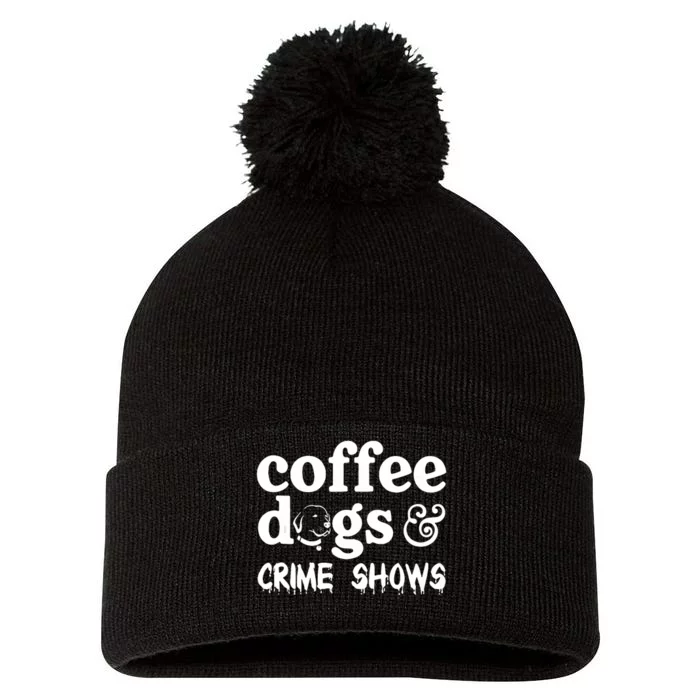 Coffee Dogs Crime Shows Funny Coffee Dog Lovers Halloween Pom Pom 12in Knit Beanie