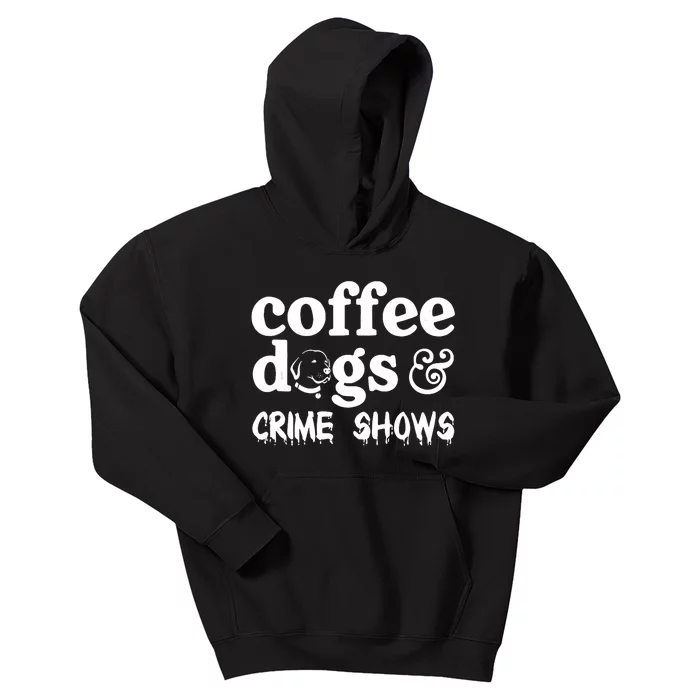 Coffee Dogs Crime Shows Funny Coffee Dog Lovers Halloween Kids Hoodie