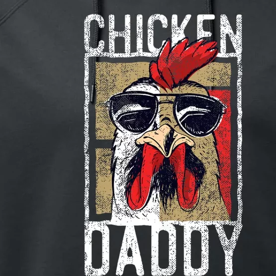 Chicken Daddy Chicken Farmer Father Of The Chicken Coop Performance Fleece Hoodie