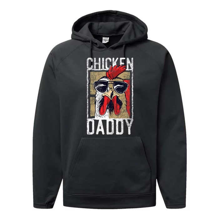 Chicken Daddy Chicken Farmer Father Of The Chicken Coop Performance Fleece Hoodie