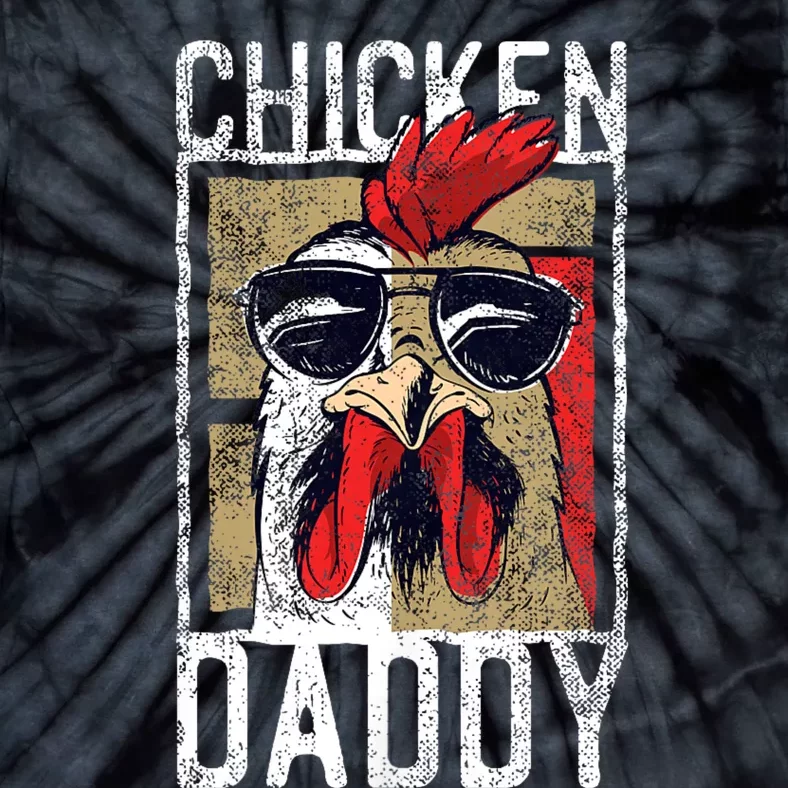 Chicken Daddy Chicken Farmer Father Of The Chicken Coop Tie-Dye T-Shirt