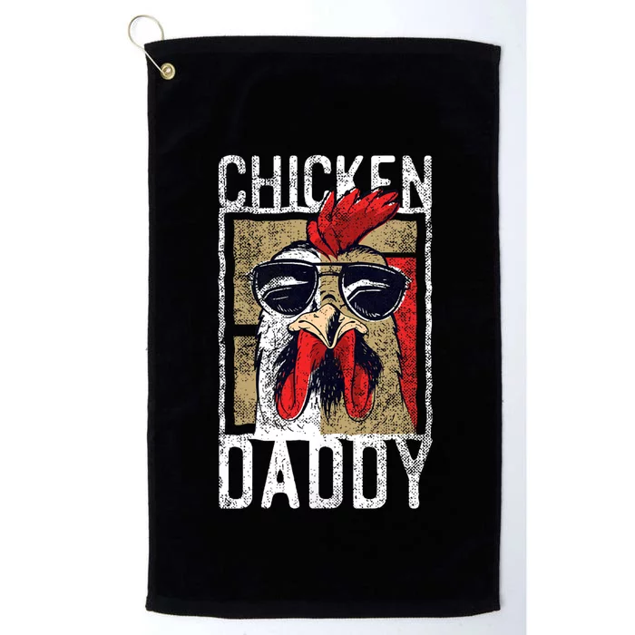 Chicken Daddy Chicken Farmer Father Of The Chicken Coop Platinum Collection Golf Towel