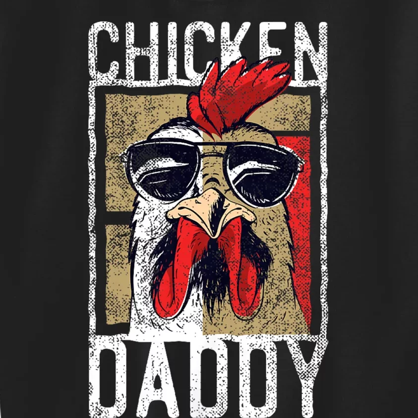 Chicken Daddy Chicken Farmer Father Of The Chicken Coop Kids Sweatshirt