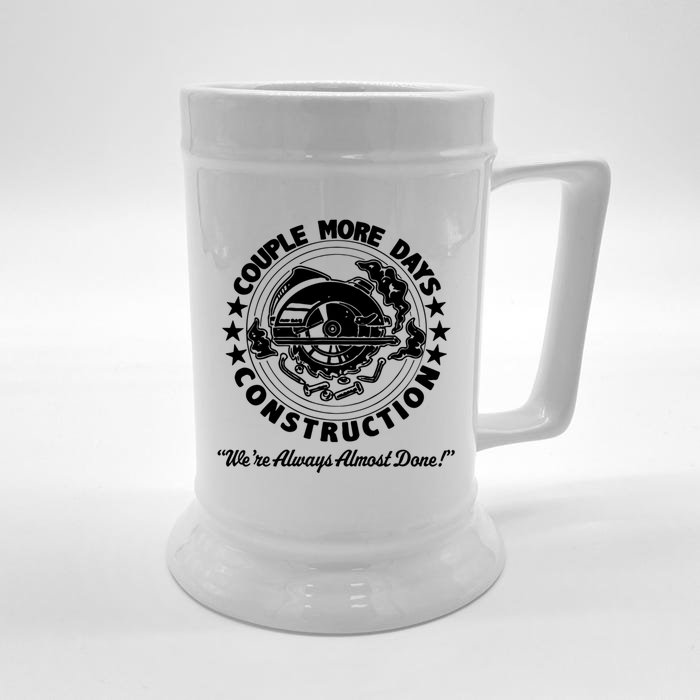 Couple Days Construction We’re Always Almost Done Front & Back Beer Stein