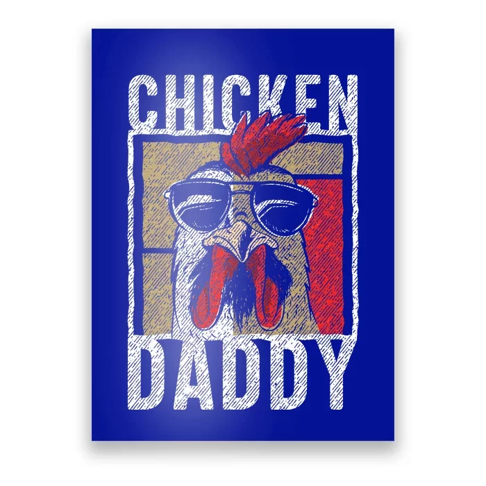 Chicken Daddy  Chicken farmer Father of the chicken coop Poster