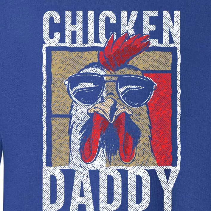 Chicken Daddy  Chicken farmer Father of the chicken coop Toddler Sweatshirt