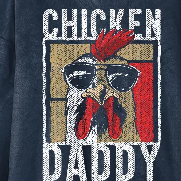 Chicken Daddy  Chicken farmer Father of the chicken coop Hooded Wearable Blanket