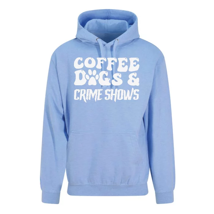 Coffee Dogs Crime Shows Funny Quote Dog Lovers Coffee Unisex Surf Hoodie