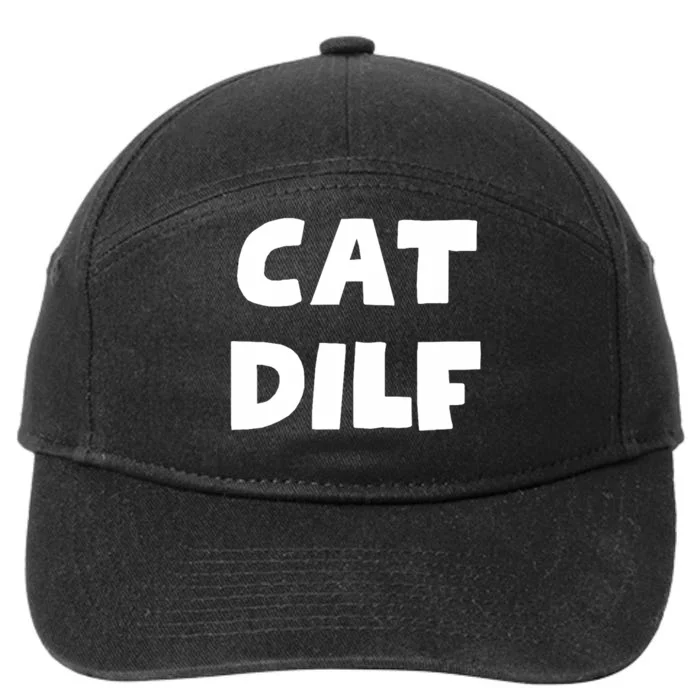 Cat Dilf Cat Funny Adult Humor Sarcastic 7-Panel Snapback Hat