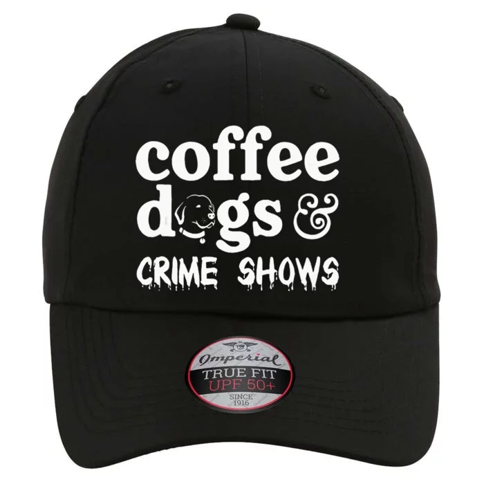 Coffee Dogs Crime Shows Funny Coffee Dog Lovers The Original Performance Cap