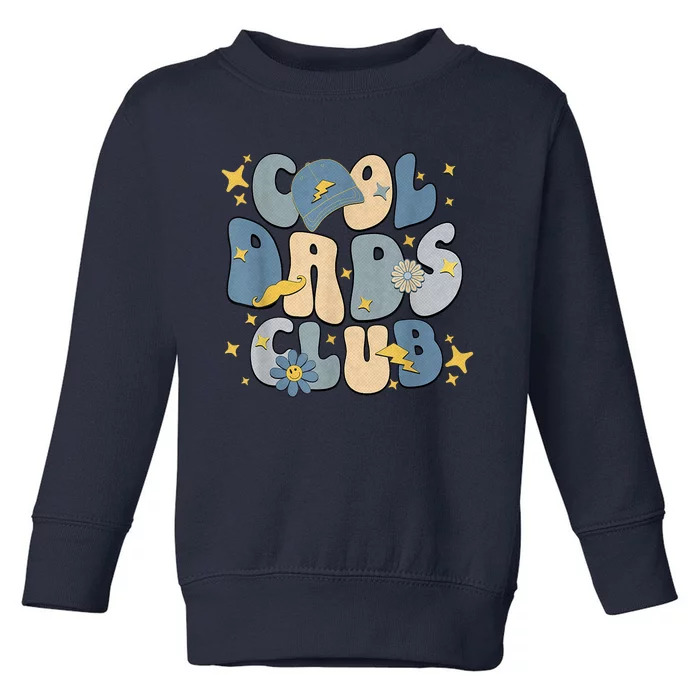 Cool Dads Club Groovy Retro Funny Fathers Day New Dad Toddler Sweatshirt