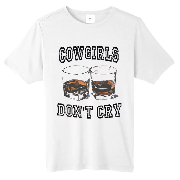 Cowgirls DonT Cry ChromaSoft Performance T-Shirt