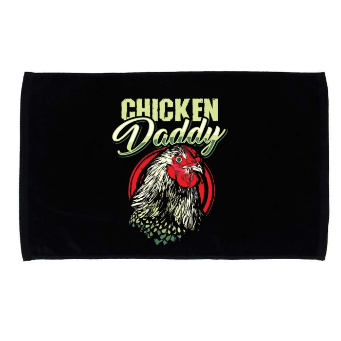 Chicken Daddy Chicken Dad Farmer Poultry Farmer Microfiber Hand Towel