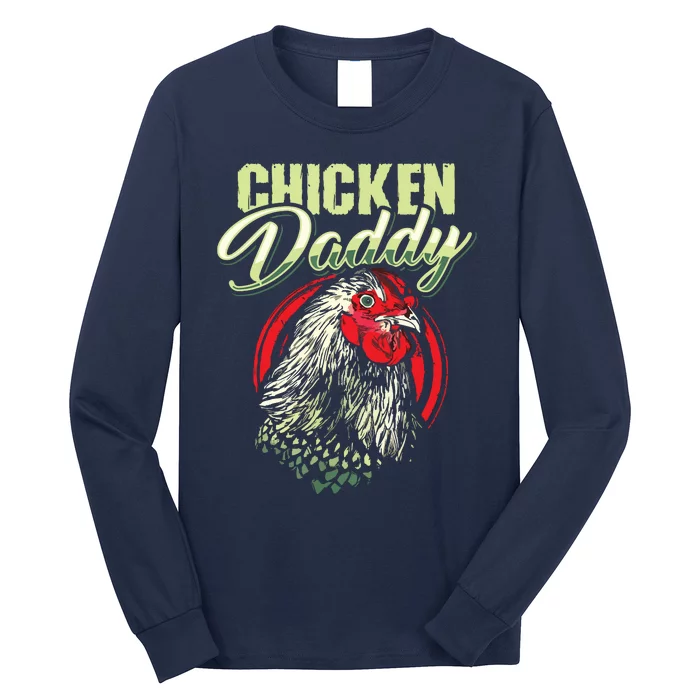 Chicken Daddy Chicken Dad Farmer Poultry Farmer Long Sleeve Shirt