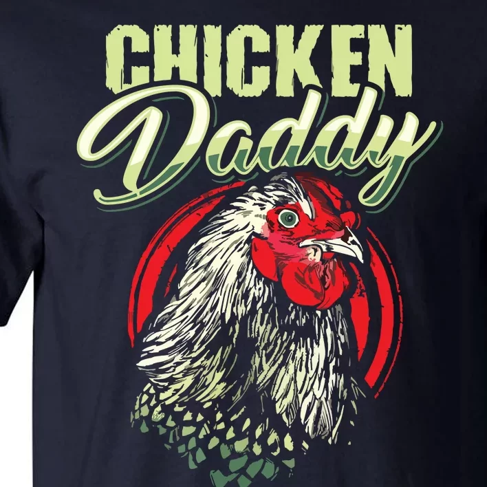 Chicken Daddy Chicken Dad Farmer Poultry Farmer Tall T-Shirt