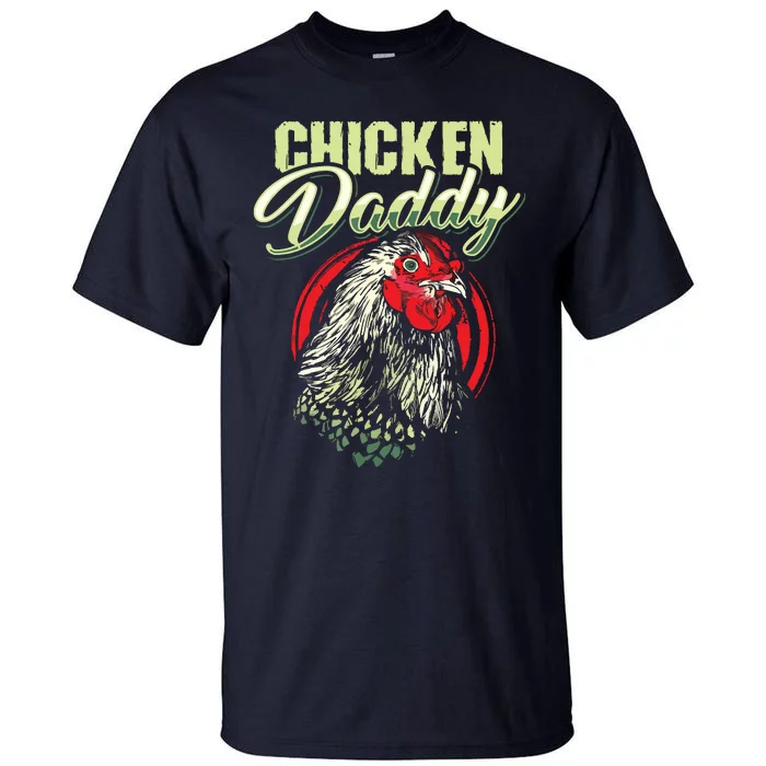 Chicken Daddy Chicken Dad Farmer Poultry Farmer Tall T-Shirt