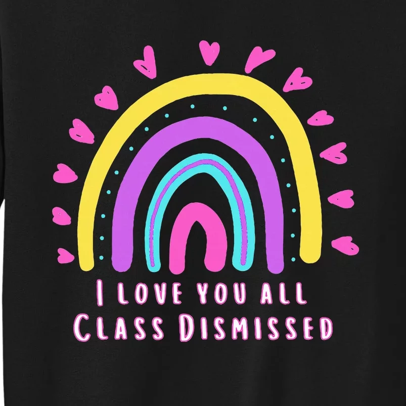 Class Dismissed Tall Sweatshirt