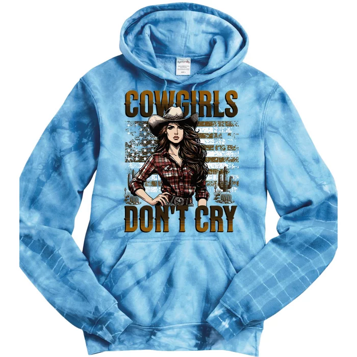 Cowgirls DonT Cry Tie Dye Hoodie