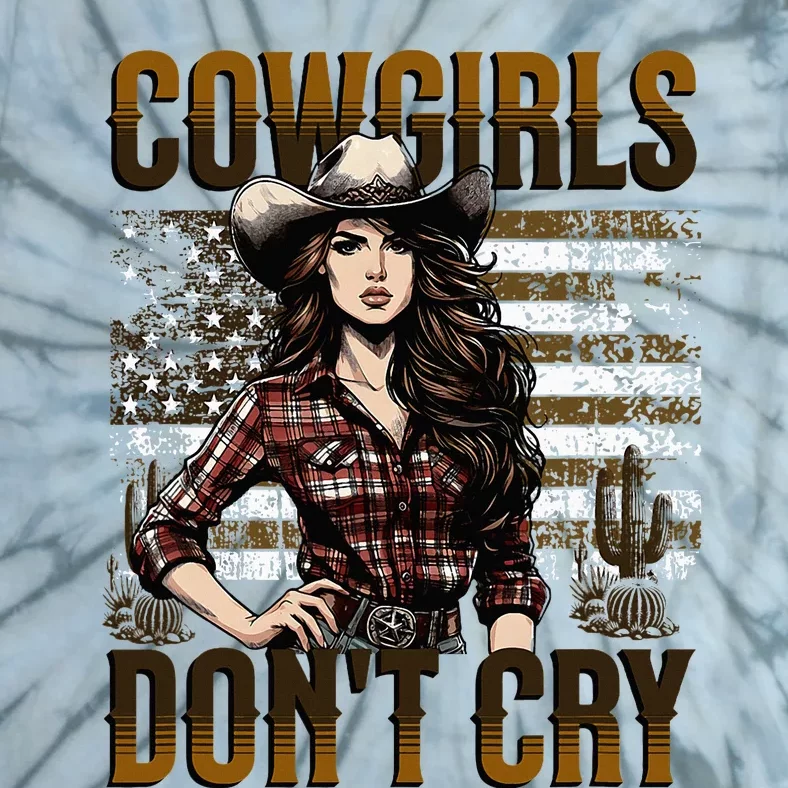 Cowgirls DonT Cry Tie-Dye T-Shirt