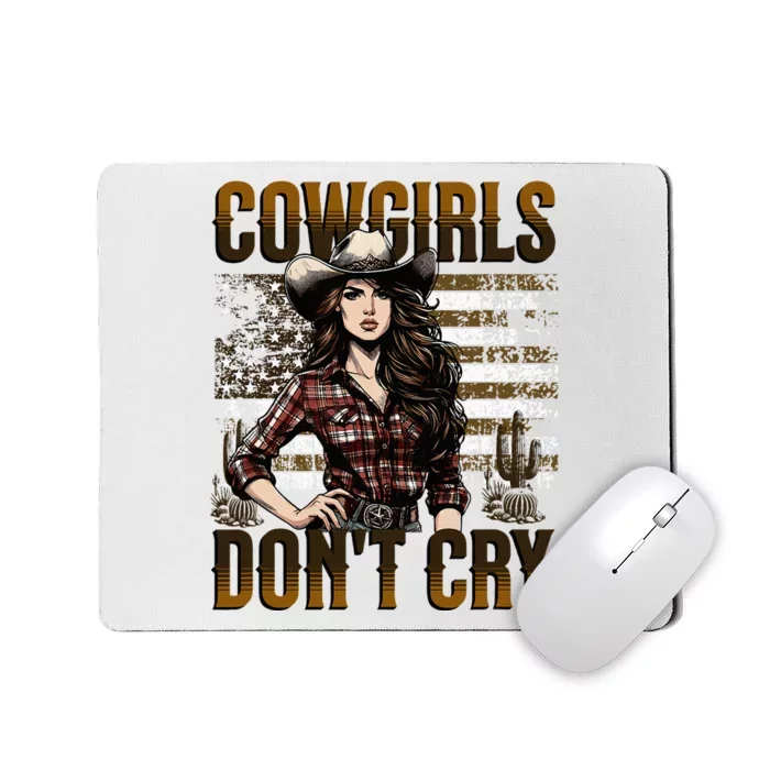 Cowgirls DonT Cry Mousepad