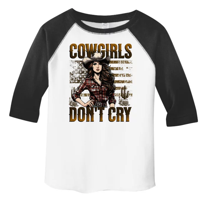 Cowgirls DonT Cry Toddler Fine Jersey T-Shirt