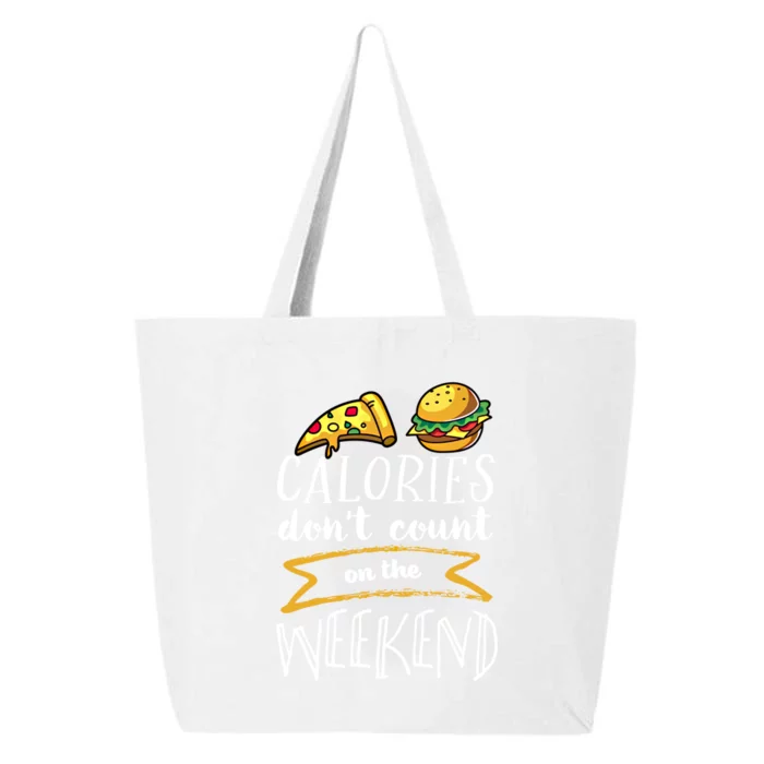 Calories Dont Count On The Weekend No Diet Funny Fitness Meaningful Gift 25L Jumbo Tote