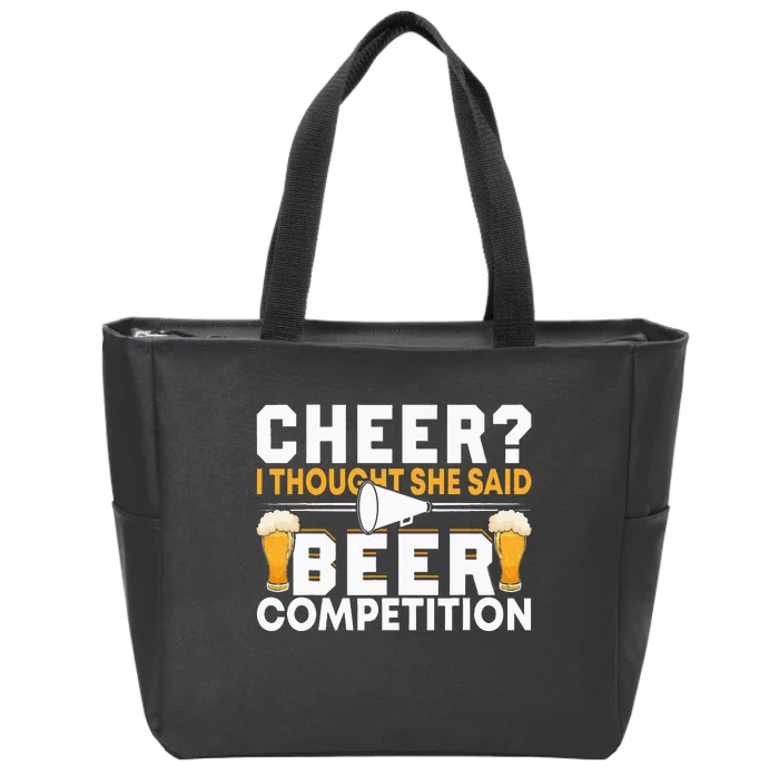 Cheer Dad Cheerleader I Thought She Said Beer Competition Zip Tote Bag