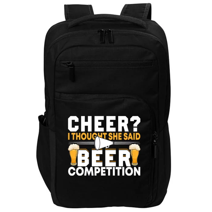 Cheer Dad Cheerleader I Thought She Said Beer Competition Impact Tech Backpack