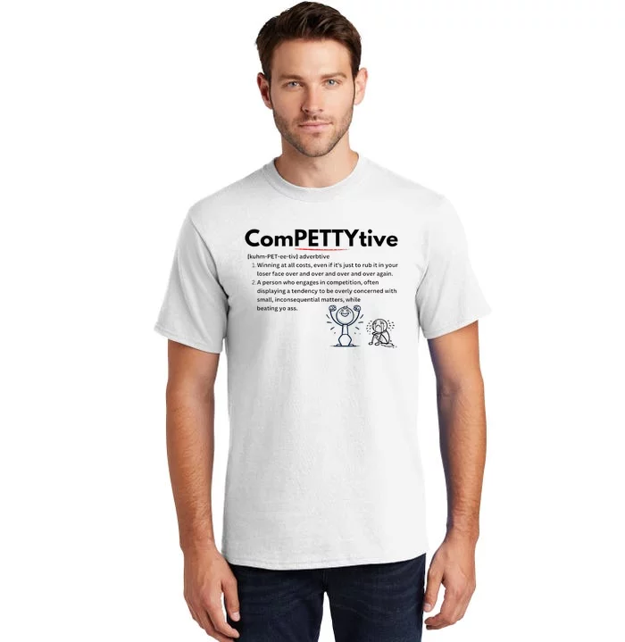 Competitive Design Compettytive Definition Tall T-Shirt