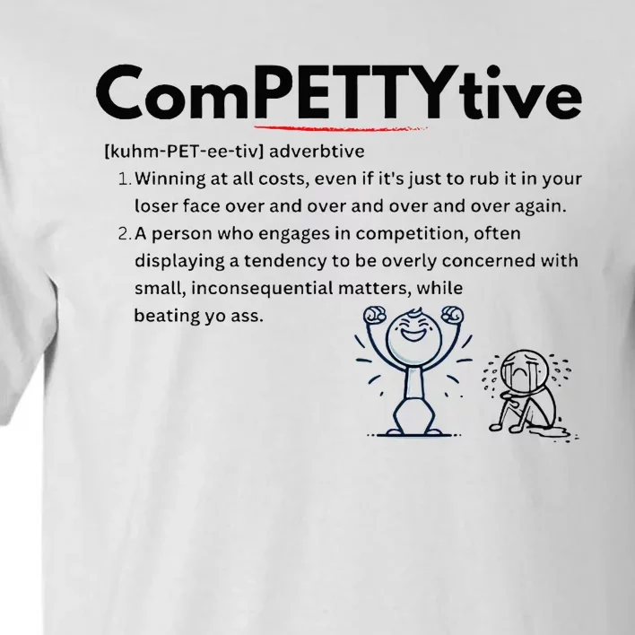 Competitive Design Compettytive Definition Tall T-Shirt