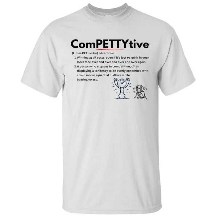 Competitive Design Compettytive Definition Tall T-Shirt