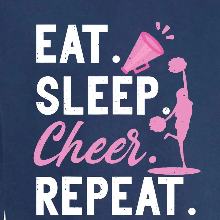 Cheerleading Dance Cheerleader Girl Eat Sleep Cheer Repeat Garment-Dyed Sweatshirt