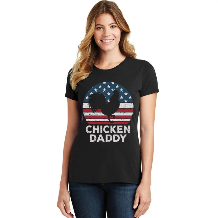 Chicken Daddy Chicken Dad Farmer 4th Of July Father's Day Women's T-Shirt