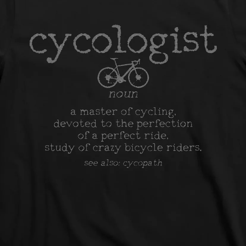 Cycologist Definition Cycling Bike Racing Funny Cyclist Gift T-Shirt