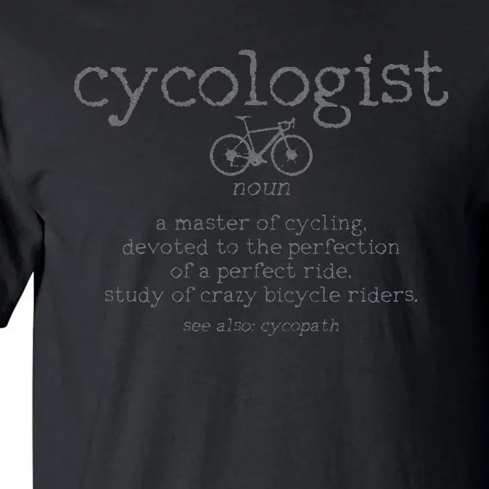 Cycologist Definition Cycling Bike Racing Funny Cyclist Gift Tall T-Shirt