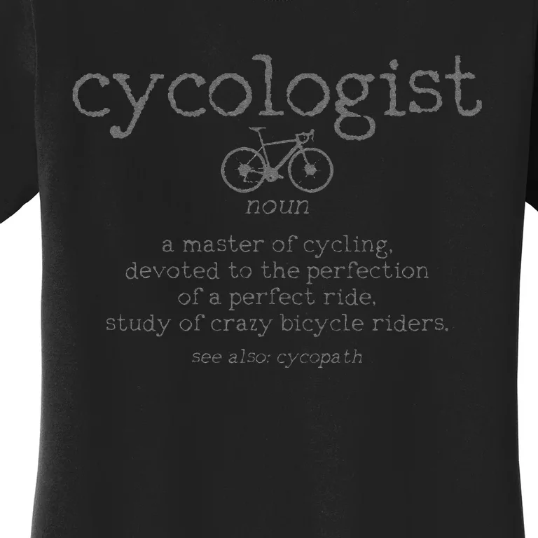 Cycologist Definition Cycling Bike Racing Funny Cyclist Gift Women's T-Shirt