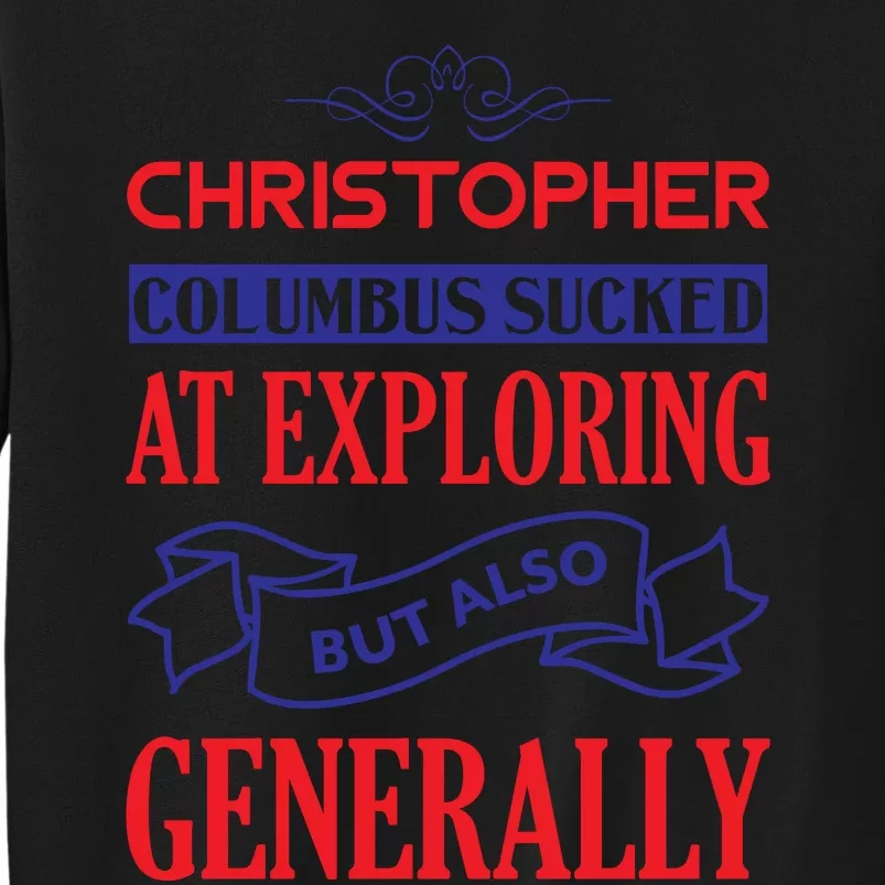 Columbus Day Controversial Statement Graphic Sweatshirt