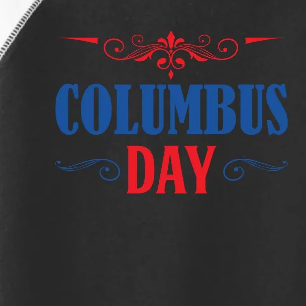 Columbus Day Celebration Graphic Toddler Fine Jersey T-Shirt