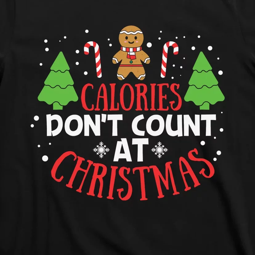 Calories Don’T Count Christmas T-Shirt