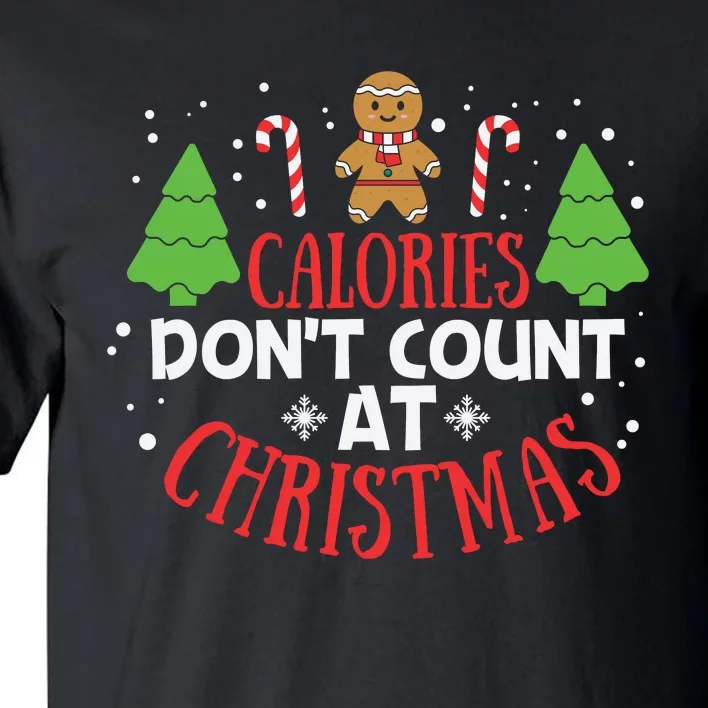 Calories Don’T Count Christmas Tall T-Shirt