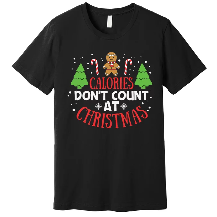 Calories Don’T Count Christmas Premium T-Shirt